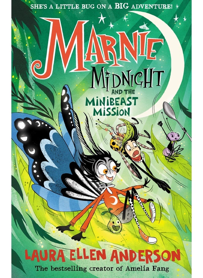 Marnie Midnight and the Minibeast Mission: New for 2025, a magical illustrated world for children aged 7-9 from the bestselling creator of Amelia Fang.: Book 3